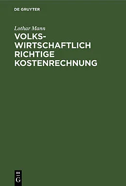 E-Book (pdf) Volkswirtschaftlich richtige Kostenrechnung von Lothar Mann