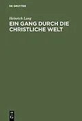 E-Book (pdf) Ein Gang durch die christliche Welt von Heinrich Lang