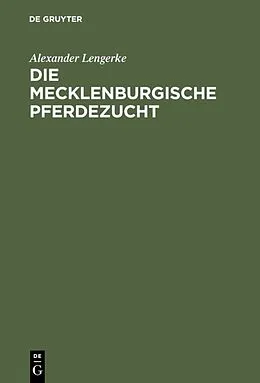 E-Book (pdf) Die mecklenburgische Pferdezucht von Alexander Lengerke