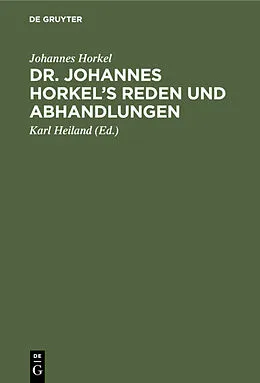 E-Book (pdf) Dr. Johannes Horkel's Reden und Abhandlungen von Johannes Horkel