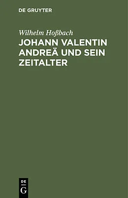 E-Book (pdf) Johann Valentin Andreä und sein Zeitalter von Wilhelm Hoßbach