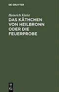 E-Book (pdf) Das Käthchen von Heilbronn oder die Feuerprobe von Heinrich Kleist