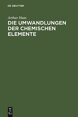 E-Book (pdf) Die Umwandlungen der chemischen Elemente von Arthur Haas