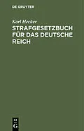 E-Book (pdf) Strafgesetzbuch für das Deutsche Reich von Karl Hecker