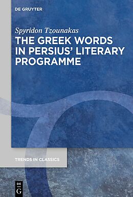 eBook (pdf) The Greek Words in Persius' Literary Programme de Spyridon Tzounakas