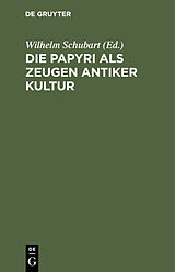 E-Book (pdf) Die Papyri als Zeugen antiker Kultur von 