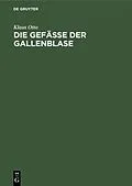 E-Book (pdf) Die Gefäße der Gallenblase von Klaus Otto
