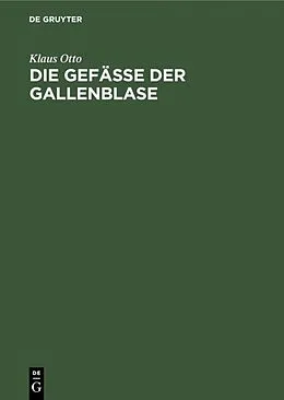 E-Book (pdf) Die Gefäße der Gallenblase von Klaus Otto