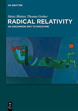 E-Book (pdf) Radical Relativity von Heinz Blatter, Thomas Greber