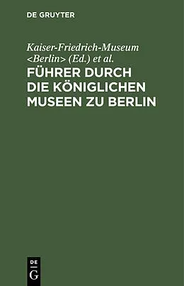 PDF Führer durch die Königlichen Museen zu Berlin von 