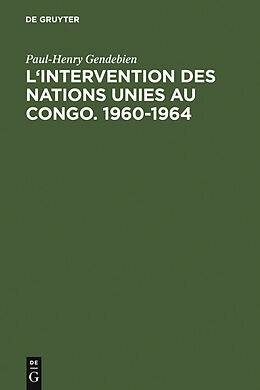 eBook (pdf) L'intervention des Nations Unies au Congo. 1960-1964 de Paul-Henry Gendebien