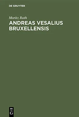 PDF Andreas Vesalius Bruxellensis von Moritz Roth