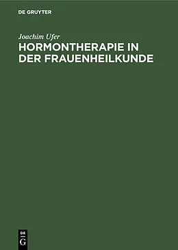 PDF Hormontherapie in der Frauenheilkunde von Joachim Ufer