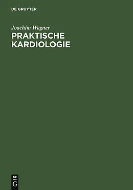 PDF Praktische Kardiologie von Joachim Wagner