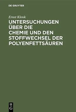 PDF Untersuchungen über die Chemie und den Stoffwechsel der Polyenfettsäuren von Ernst Klenk