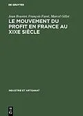 E-Book (pdf) Le mouvement du profit en France au XIXe siècle von Jean Bouvier, François Furet, Marcel Gillet