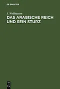 E-Book (pdf) Das arabische Reich und sein Sturz von J. Wellhausen