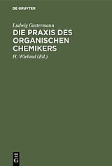 E-Book (pdf) Die Praxis des organischen Chemikers von Ludwig Gattermann
