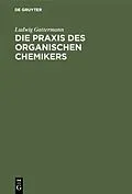 E-Book (pdf) Die Praxis des organischen Chemikers von Ludwig Gattermann