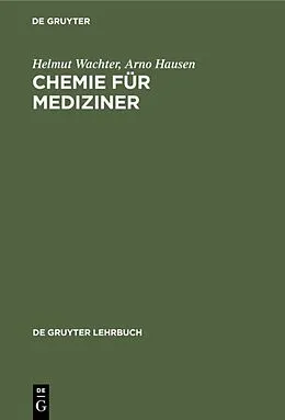 E-Book (pdf) Chemie für Mediziner von Helmut Wachter, Arno Hausen