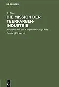E-Book (pdf) Die Mission der Teerfarben-Industrie von A. Binz