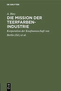 E-Book (pdf) Die Mission der Teerfarben-Industrie von A. Binz