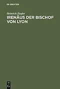 E-Book (pdf) Irenäus der Bischof von Lyon von Heinrich Ziegler