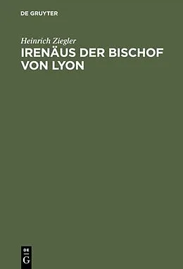 E-Book (pdf) Irenäus der Bischof von Lyon von Heinrich Ziegler