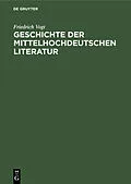PDF Geschichte der mittelhochdeutschen Literatur von Friedrich Vogt