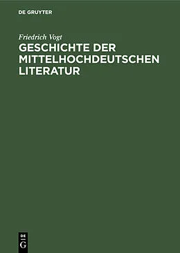 PDF Geschichte der mittelhochdeutschen Literatur von Friedrich Vogt