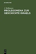 E-Book (pdf) Prolegomena zur Geschichte Israels von J. Wellhausen