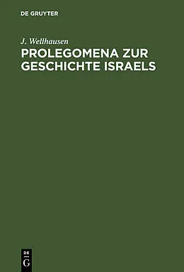 E-Book (pdf) Prolegomena zur Geschichte Israels von J. Wellhausen