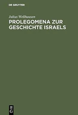 PDF Prolegomena zur Geschichte Israels von Julius Wellhausen