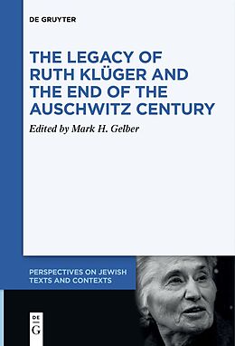 Couverture cartonnée The Legacy of Ruth Klüger and the End of the Auschwitz Century de 