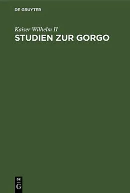 E-Book (pdf) Studien zur Gorgo von II Kaiser Wilhelm