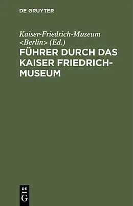 PDF Führer durch das Kaiser Friedrich-Museum von 