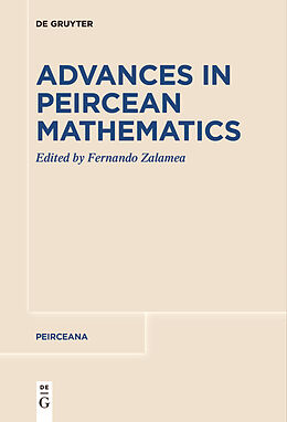 Kartonierter Einband Advances in Peircean Mathematics von 