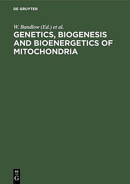 E-Book (pdf) Genetics, Biogenesis and Bioenergetics of Mitochondria von 