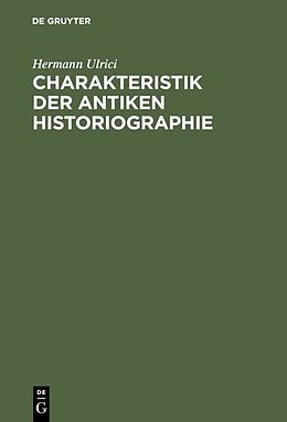 E-Book (pdf) Charakteristik der antiken Historiographie von Hermann Ulrici
