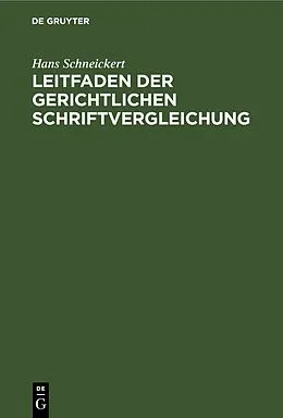 PDF Leitfaden der gerichtlichen Schriftvergleichung von Hans Schneickert
