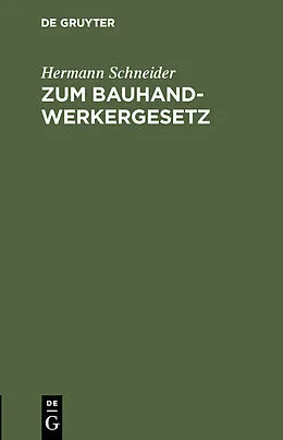 E-Book (pdf) Zum Bauhandwerkergesetz von Hermann Schneider