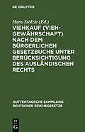 PDF Viehkauf (Viehgewährschaft) nach dem Bürgerlichen Gesetzbuche unter Berücksichtigung des ausländischen Rechts von 