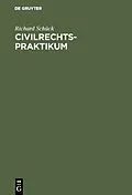 PDF Civilrechtspraktikum von Richard Schück