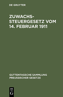 E-Book (pdf) Zuwachssteuergesetz vom 14. Februar 1911 von 