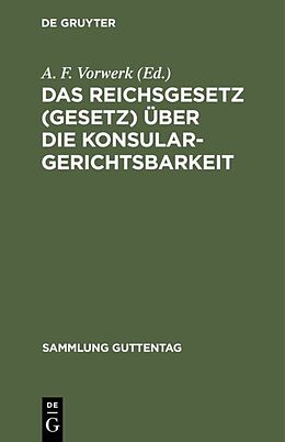 E-Book (pdf) Das Reichsgesetz (Gesetz) über die Konsulargerichtsbarkeit von 