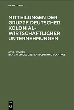 E-Book (pdf) Eingeborenenkultur und Plantage von Ernst Fickendey