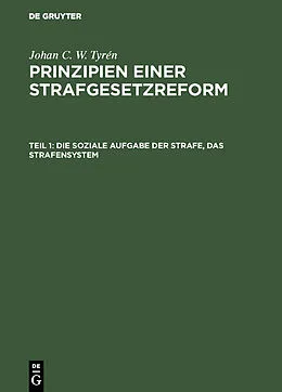 E-Book (pdf) Die soziale Aufgabe der Strafe, das Strafensystem von Johan C. W. Thyrén