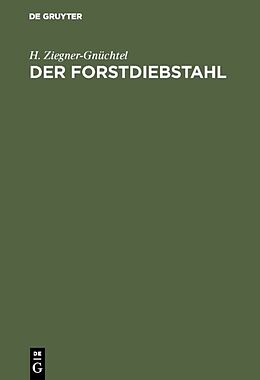 E-Book (pdf) Der Forstdiebstahl von H. Ziegner-Gnüchtel