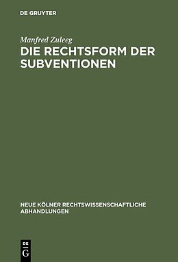 E-Book (pdf) Die Rechtsform der Subventionen von Manfred Zuleeg
