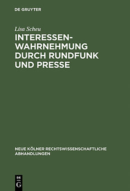 E-Book (pdf) Interessenwahrnehmung durch Rundfunk und Presse von Lisa Scheu